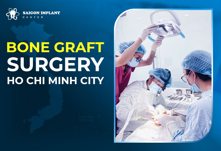 Bone Graft Surgery Ho Chi Minh City